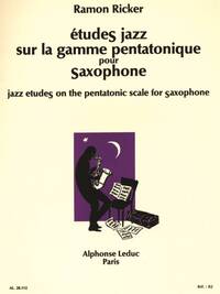 RAMON RICKER: JAZZ STUDIES ON THE PENTATONIC SCALE FOR SAXOPHONE