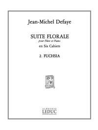 JEAN MICHEL DEFAYE: SUITE FLORALE NO.2: FUCHSIA (FLUTE & PIANO)