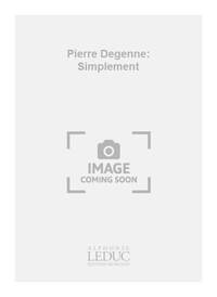 PIERRE DEGENNE: SIMPLEMENT (FLUTE & PIANO)