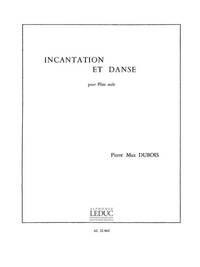 PIERRE MAX DUBOIS: INCANTATION ET DANSE (FLUTE SOLO)