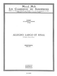GEORGE FRIDERIC HANDEL: ALLEGRO, LARGO ET FINALE OP.1 NO.12 (ALTO SAXOPHONE/PIANO)