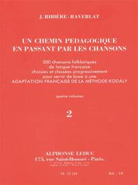 JACOTTE RIBIERE-RAVERLAT: UN CHEMIN PEDAGOGIQUE EN PASSANT PAR LES CHANSONS VOL.2 (RECORDER SOLO)
