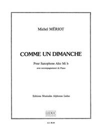 MICHEL MERIOT: COMME UN DIMANCHE (SAXOPHONE-ALTO & PIANO)