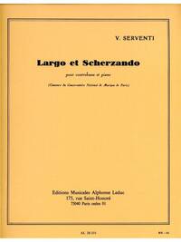 VICTOR SERVENTI: LARGO ET SCHERZANDO (DOUBLE BASS & PIANO)