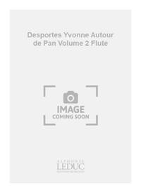 DESPORTES YVONNE AUTOUR DE PAN VOLUME 2 FLUTE BOOK