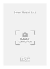 SWEET MOZART BK 1