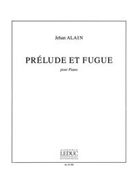 JEHAN ARISTE ALAIN: PRELUDE ET FUGUE (PIANO SOLO) PIANO