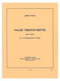 JULIEN FALK: VALSE TRISTOUNETTE (VIOLIN & PIANO)