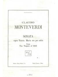 CLAUDIO MONTEVERDI: SONATA SOPRA SANCTA MARIA ORA PRO NOBIS (CHORAL-UNISON ACCOMPANIED)
