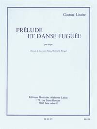 GASTON LITAIZE: PRELUDE ET DANSE FUGUEE (ORGAN)