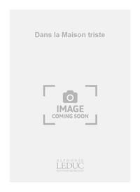 JACQUES IBERT: DANS LA MAISON TRISTE (PIANO SOLO) PIANO