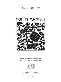 GERARD BERLIOZ: TOHITI MANILE (PERCUSSIONS 3)