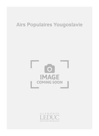 PAVEL KLAPIL: AIRS POPULAIRES DE YOUGOSLAVIE ORIENTALE ET CENTRALE (RECORDER & GUITAR)