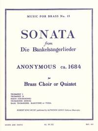 ANONYMOUS: SONATA FROM DIE BANKELSANGERLIEDER (BRASS CHOIR)