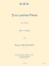 MARCEL GRANDJANY : 3 PETITES PIECES TRES FACILES POUR LA HARPE - OPUS 7