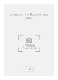 CHARLES BELLONZI: LANGAGE DE LA BATTERIE-JAZZ VOL.3 (PERCUSSION SOLO)