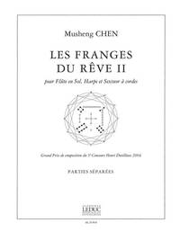 CHEN MUSHENG LES FRANGES DU REVE II FLUTE & HARP & STRINGS PARTS