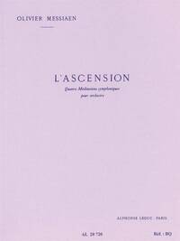 OLIVIER MESSIAEN: L'ASCENSION, 4 MEDITATIONS SYMPHONIQUES (ORCHESTRA)