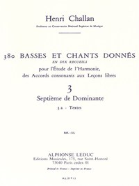 HENRI CHALLAN: 380 BASSES ET CHANTS DONNES - VOLUME 3A (SEPTIEMES DE DOMINANTE)