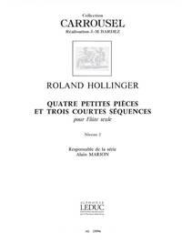 ROLAND HOLLINGER: 4 PETITES PIECES & 3 COURTES SEQUENCES (FLUTE SOLO)