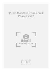 PIERRE MOERLEN: DRUMS EN 3 PHASES VOL.2 (PERCUSSION SOLO)