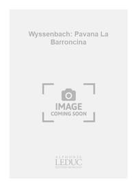WYSSENBACH: PAVANA 'LA BARRONCINA' (COLL. GUITARE NO.8) (GUITAR SOLO)