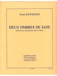 TRENT KYNASTON: 2 OMBRES DE JADE (SAXOPHONE-ALTO & PIANO)