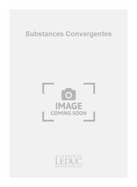 CHARLES CHAYNES: SUBSTANCES CONVERGENTES (PIANO SOLO) PIANO