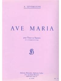 LEVERGEOIS AVE MARIA TENOR OR SOPRANO SOLO & ORGAN BOOK