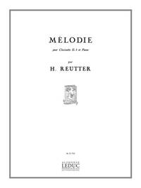 HERMANN REUTTER: MELODIE (CLARINET & PIANO)