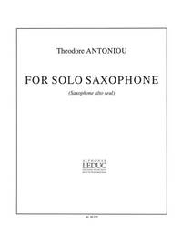 THEODORE ANTONIOU: FOR SOLO SAXOPHONE (SAXOPHONE SOLO)