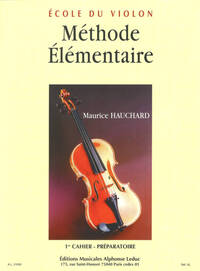 MAURICE HAUCHARD : METHODE ELEMENTAIRE VOL. 1 - PREPARATOIRE - ECOLE DU VIOLON