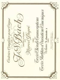 J. S. BACH: OEUVRES COMPLETES POUR ORGUE VOLUME 10,2