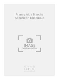 VERDI GIUSEPPE FRANCY AIDA MARCHE ACCORDION ENSEMBLE SCORE/PARTS