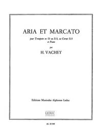 HENRI VACHEY: ARIA ET MARCATO (TRUMPET & PIANO) TROMPETTE