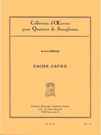 ROBERT CLERISSE: CACHE-CACHE (SAXOPHONES 4)