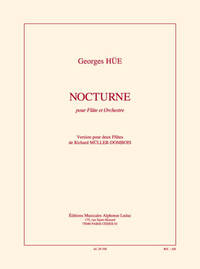HUE: NOCTURNE POUR FLUTE ET ORCHESTRE REDUCTION POUR DEUX FLUTES DE R. MULLER-DOMBOIS