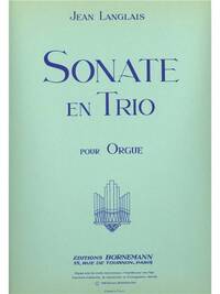 JEAN LANGLAIS: SONATE EN TRIO (ORGAN)