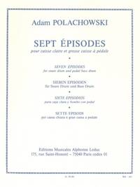 ADAM POLACHOWSKI: SEVEN EPISODES FOR SNARE DRUM AND BASS DRUM
