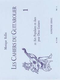 MONIQUE ROLLIN: LES CAHIERS DU GUITAROLIER (VOLUME 1)
