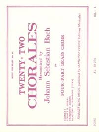 JOHANN SEBASTIAN BACH: 22 CHORALS (QUARTET-BRASS)