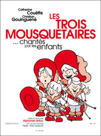 COUEFFE: LES TROIS MOUSQUETAIRES CHANTES PAR LES ENFANTS