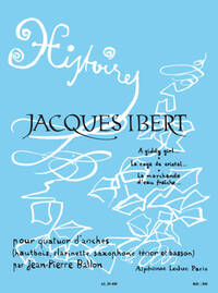 BALLON: HISTOIRES, VOL. 1 (7E) POUR QUATUOR D'ANCHES (HAUTBOIS, CLARINETTE, SAXOPHONE TENOR, BASSON)