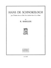 ROBERT BARILLER: HANS DE SCHNOKELOCH (TUBA & PIANO)