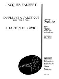 JACQUES FAUBERT: JARDIN DE GIVRE (FLUTE & PIANO)