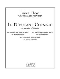 LUCIEN THEVET: LE DEBUTANT CORNISTE, 120 EXERCICES D'INITIATION (HORN SOLO)