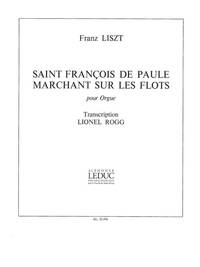 FERENC LISZT: 2 LEGENDES NO.2: SAINT FRANCOIS DE PAULE (ORGAN)