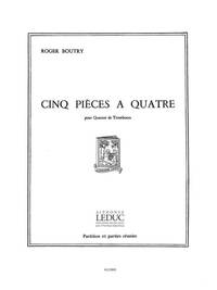 ROGER BOUTRY: 5 PIECES A QUATRE (TROMBONES 4)