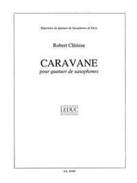 ROBERT CLERISSE: CARAVANE (SAXOPHONES 4)