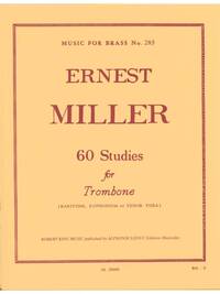 ERNEST MILLER: 60 STUDIES (TROMBONE SOLO)